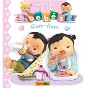 LA VIDA DE LOS BEBÉS - ÑAM-ÑAM