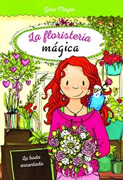 LA FLORISTERÍA MÁGICA. LA BODA ENCANTADA