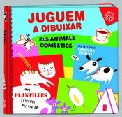 JUGUEM A DIBUIXAR: ANIMALS DOMÈSTICS