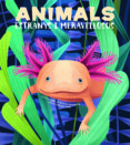 ANIMALS EXTRANYS I MERAVELLOSOS (VVKIDS)