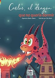 CARLOS EL DRAGON QUE NO QUERIA DORMIR