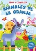 ANIMALES DE LA GRANJA. PEGA Y COMPLETA
