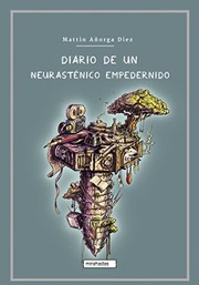 DIARIO DE UN NEURASTENICO EMPEDERNIDO