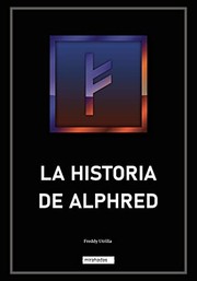 HISTORIA DE ALPHRED,LA
