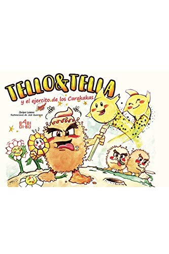 TELLO & TELLA Y EL EJÉRCITO DE LOS CARAKAKAS.