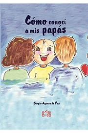 CÓMO CONOCÍ A MIS PAPÁS