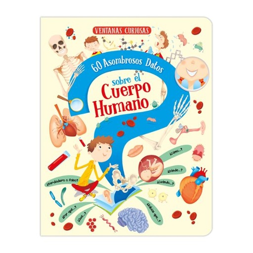 60 ASOMBROSOS DATOS SOBRE EL CUERPO HUMANO