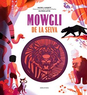 EL LIBRO DE LA SELVA, MOWGLI DE LA SELVA