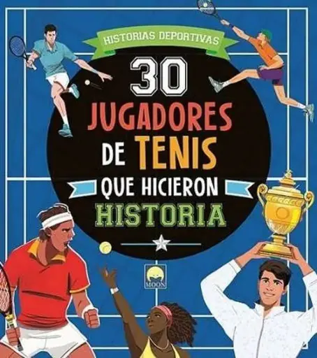 30 JUGADORES DE TENIS QUE HICIERON HISTORIA