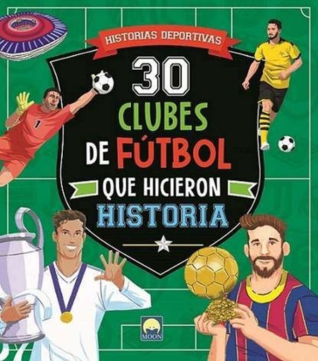 30 CLUBES DE FÚTBOL QUE HICIERON HISTORIA