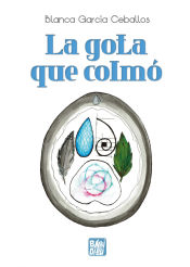 LA  GOTA  QUE  COLMÓ  